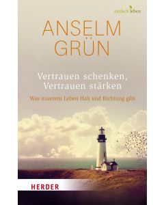 Vertrauen schenken, Vertrauen stärken