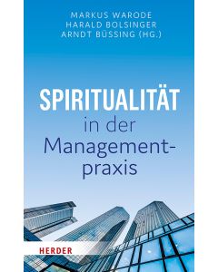 Spiritualität in der Managementpraxis