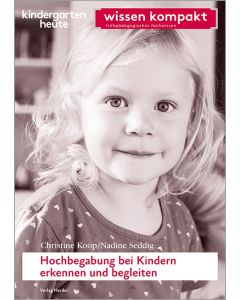 Hochbegabung bei Kindern erkennen und begleiten