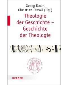 Theologie der Geschichte – Geschichte der Theologie