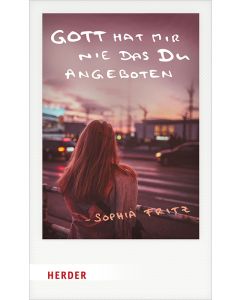 Gott hat mir nie das Du angeboten