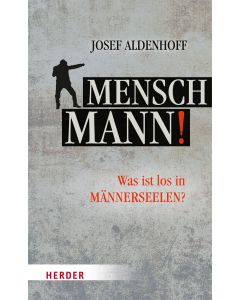 Mensch, Mann!