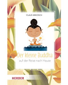 Der kleine Buddha auf der Reise nach Hause