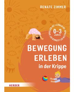 Bewegung erleben in der Krippe