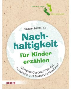 Nachhaltigkeit für Kinder erzählen