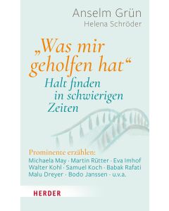 "Was mir geholfen hat ..." – Halt finden in schwierigen Zeiten