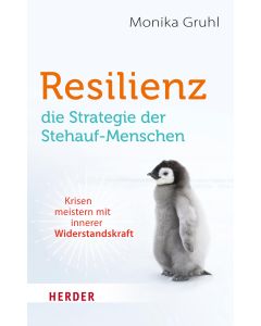 Resilienz – die Strategie der Stehauf-Menschen