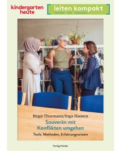 Souverän mit Konflikten umgehen - Tools, Methoden, Erfahrungswissen