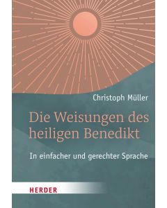Die Weisungen des heiligen Benedikt