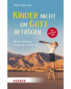 Kinder nicht um Gott betrügen