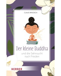 Der kleine Buddha und die Sehnsucht nach Frieden