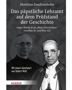 Das päpstliche Lehramt auf dem Prüfstand der Geschichte