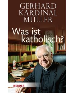 Was ist katholisch?