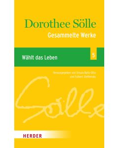 Gesammelte Werke Band 5: Wählt das Leben