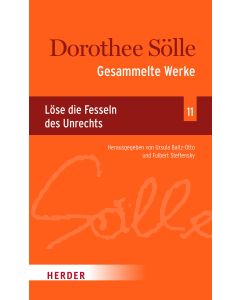 Gesammelte Werke Band 11: Löse die Fesseln des Unrechts