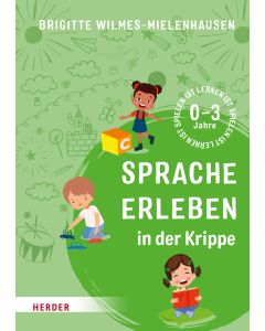 Sprache erleben in der Krippe