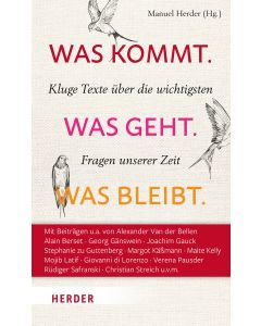 Was kommt. Was geht. Was bleibt.