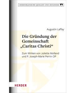 Die Gründung der Gemeinschaft "Caritas Christi"