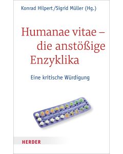 Humanae vitae - die anstößige Enzyklika