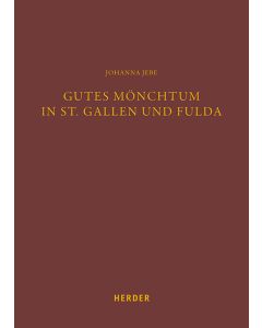 Gutes Mönchtum in St. Gallen und Fulda