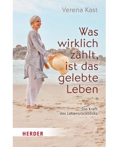 Was wirklich zählt, ist das gelebte Leben