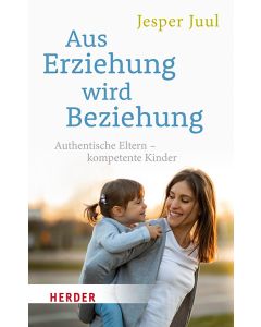 Aus Erziehung wird Beziehung