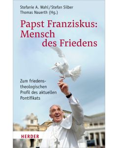 Papst Franziskus: Mensch des Friedens