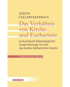 Das Verhältnis von Kirche und Eucharistie