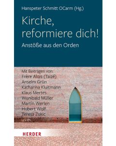 Kirche, reformiere dich!