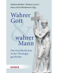 Wahrer Gott und wahrer Mann