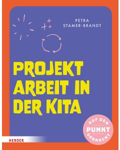 Projektarbeit in der Kita