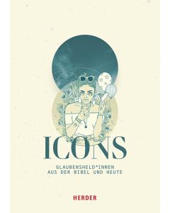 ICONS Glaubensheld*innen aus der Bibel und heute