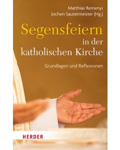 Segensfeiern in der katholischen Kirche