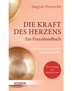 Die Kraft des Herzens - Ein Praxishandbuch