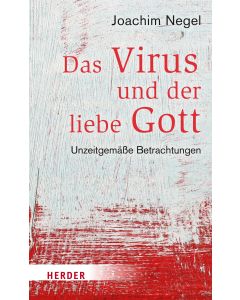 Das Virus und der liebe Gott