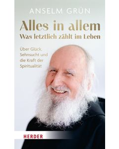 Alles in allem – was letztlich zählt im Leben.