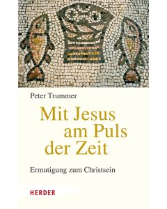 Mit Jesus am Puls der Zeit