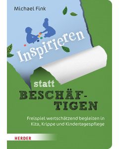 Inspirieren statt beschäftigen