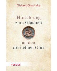 Hinführung zum Glauben an den drei-einen Gott