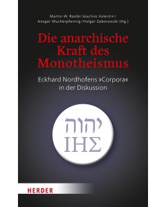 Die anarchische Kraft des Monotheismus