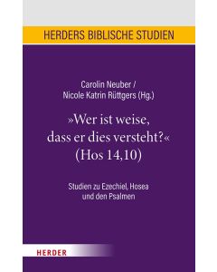 "Wer ist weise, dass er dies versteht?" (Hos 14,10)