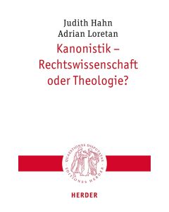 Kanonistik - Rechtswissenschaft oder Theologie?