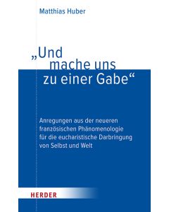 "Und mache uns zu einer Gabe"