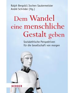 Dem Wandel eine menschliche Gestalt geben