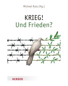KRIEG! Und Frieden?