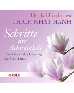 Doris Dörrie liest: Schritte der Achtsamkeit