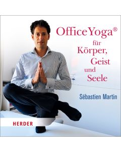 OfficeYoga für Körper, Geist und Seele