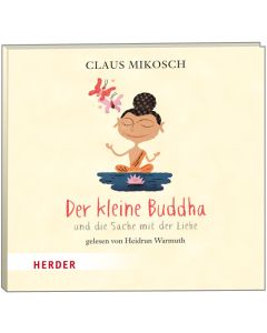 Der kleine Buddha und die Sache mit der Liebe