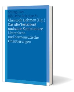 Das Alte Testament und seine Kommentare