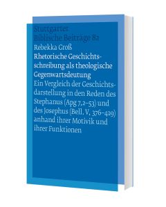 Rhetorische Geschichtsschreibung als theologische Gegenwartsdeutung
